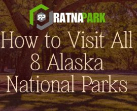 visit all 8 alaska national parks