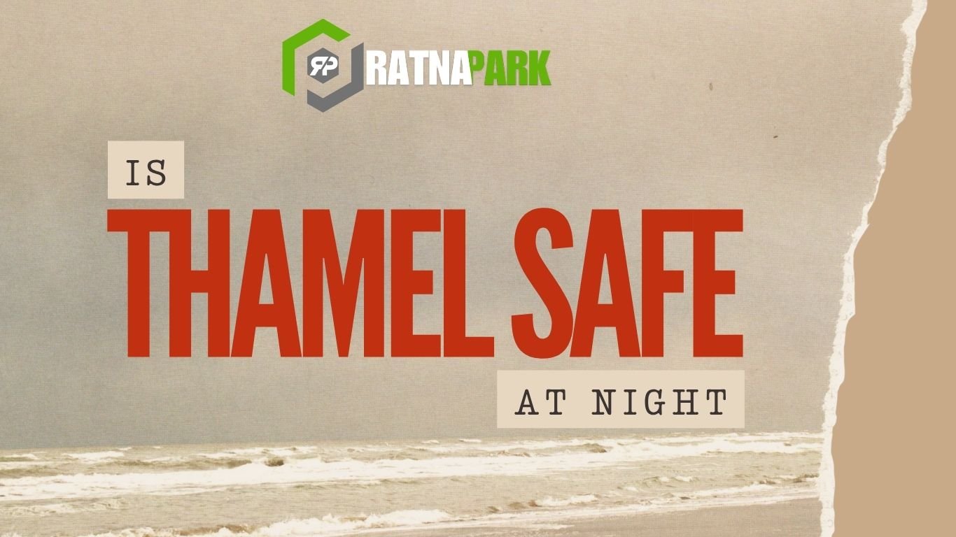 Is Thamel safe at night