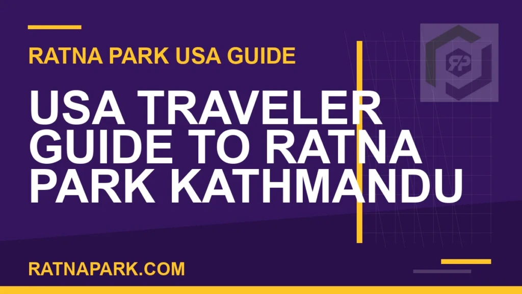 USA Traveler Guide to Ratna Park Kathmandu ratna park usa travelers - USA Traveler Guide to Ratna Park Kathmandu | RATNAPARK