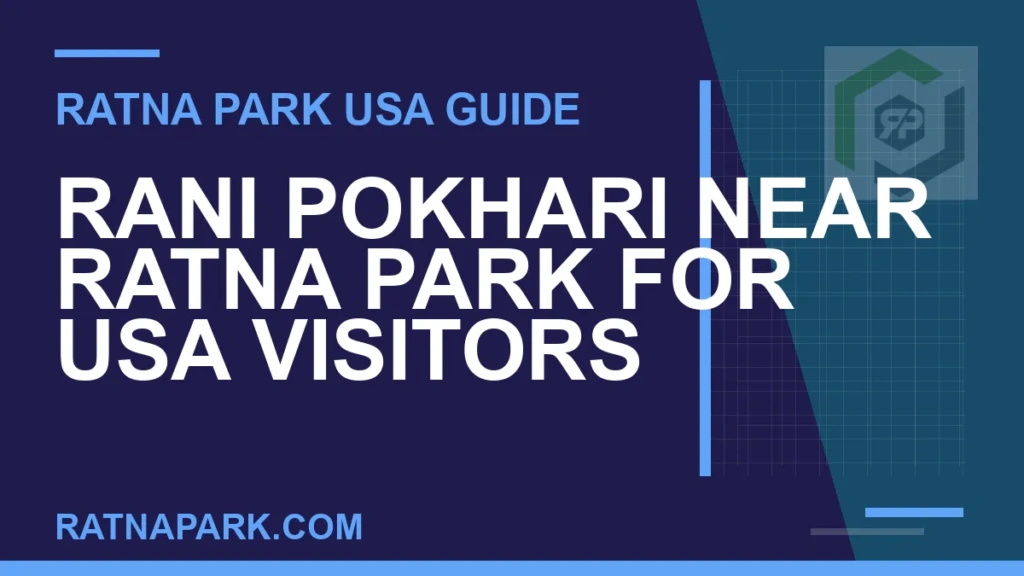 Rani Pokhari Near Ratna Park for USA Visitors rani pokhari near ratna park usa - Rani Pokhari Near Ratna Park for USA Visitors | RATNAPARK
