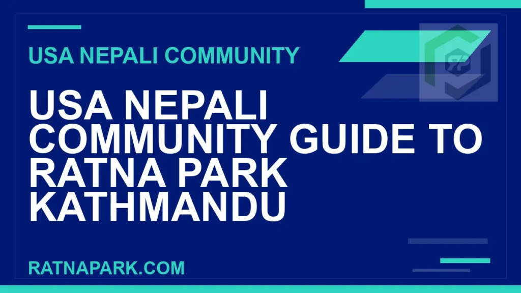 USA Nepali Community Guide to Ratna Park Kathmandu usa nepali community ratna park - USA Nepali Community Guide to Ratna Park Kathmandu | RATNAPARK