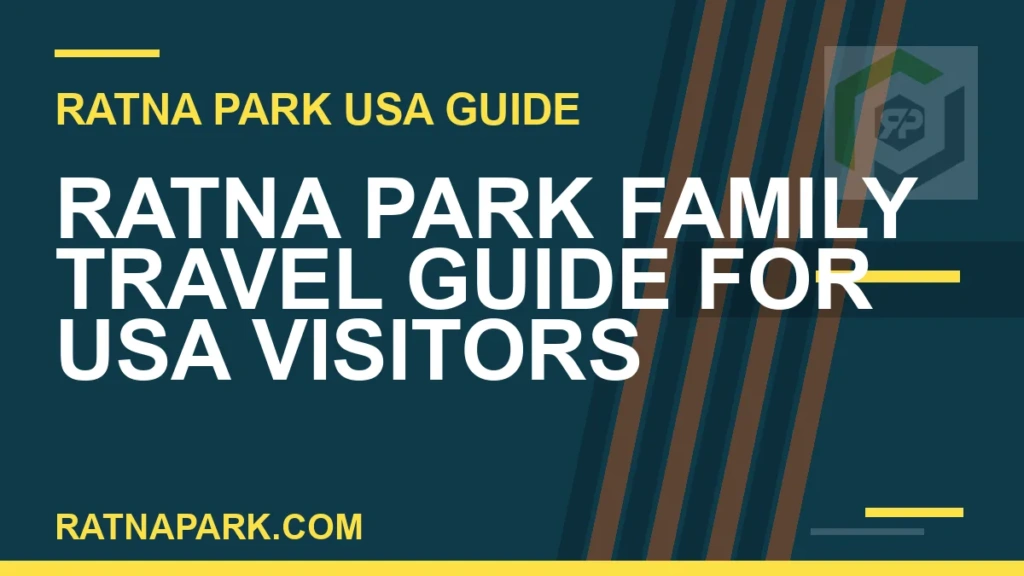 Ratna Park Family Travel Guide for USA Visitors ratna park family travel usa - Ratna Park Family Travel Guide for USA Visitors | RATNAPARK