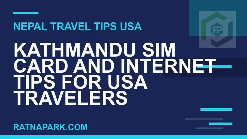 Kathmandu SIM Card and Internet Tips for USA Travelers nepal sim card usa travelers - Kathmandu SIM Card and Internet Tips for USA Travelers | RATNAPARK