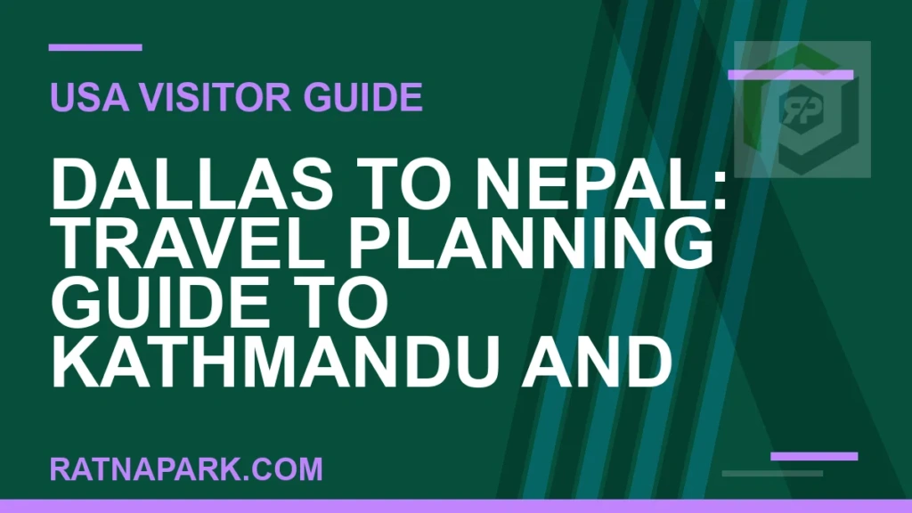 dallas to nepal travel - Dallas to Nepal: Travel Planning Guide to Kathmandu and | RATNAPARK