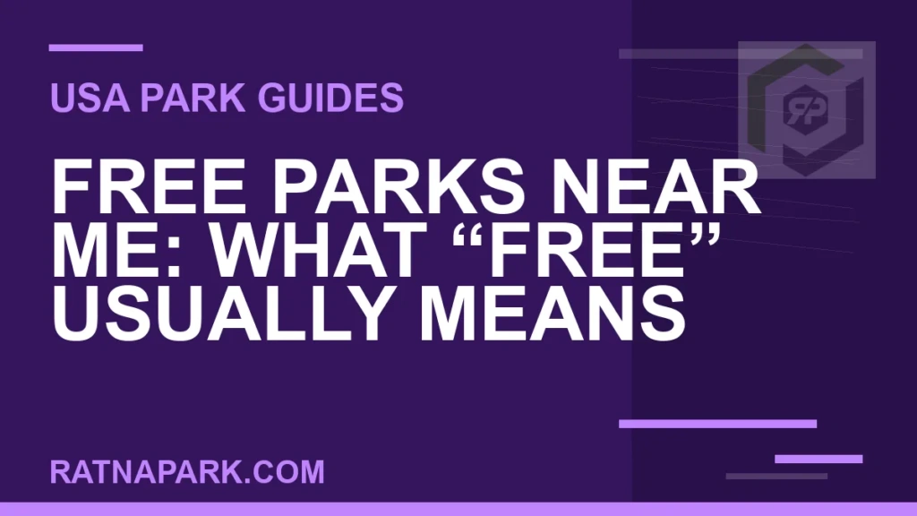 Free Parks Near Me: What “Free” Usually Means free parks near me - Free Parks Near Me: What “Free” Usually Means | RATNAPARK