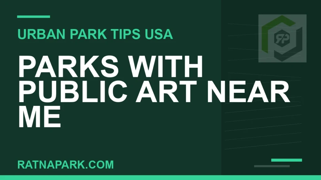 Parks with Public Art Near Me parks with public art near me - Parks with Public Art Near Me | RATNAPARK