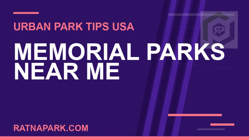 memorial parks near me - Memorial Parks Near Me | RATNAPARK