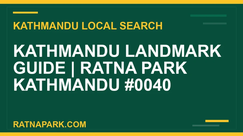 Kathmandu Landmark Guide for Ratna Park Kathmandu #0040 Ratna Park Nepal - Kathmandu Landmark Guide | Ratna Park Kathmandu #0040 | RATNAPARK