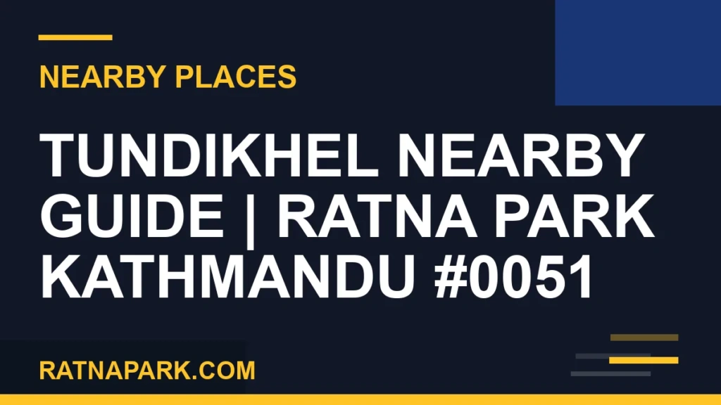 Tundikhel Nearby Guide for Ratna Park Kathmandu #0051 places near Ratna Park - Tundikhel Nearby Guide | Ratna Park Kathmandu #0051 | RATNAPARK