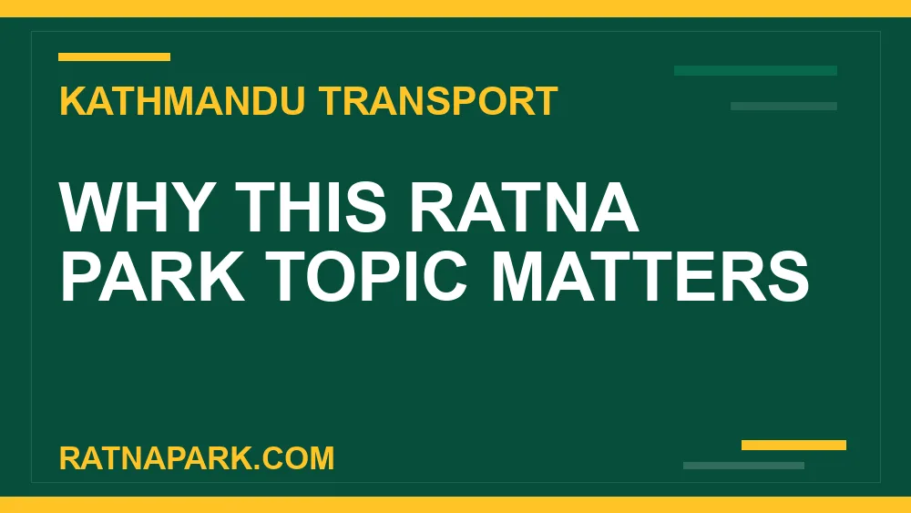 Traffic and Timing Tips for Ratna Park Kathmandu #0058 Ratnapark bus park - Why This Ratna Park Topic Matters | RATNAPARK