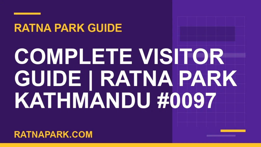 Complete Visitor Guide for Ratna Park Kathmandu #0097 Ratna Park Kathmandu - Complete Visitor Guide | Ratna Park Kathmandu #0097 | RATNAPARK
