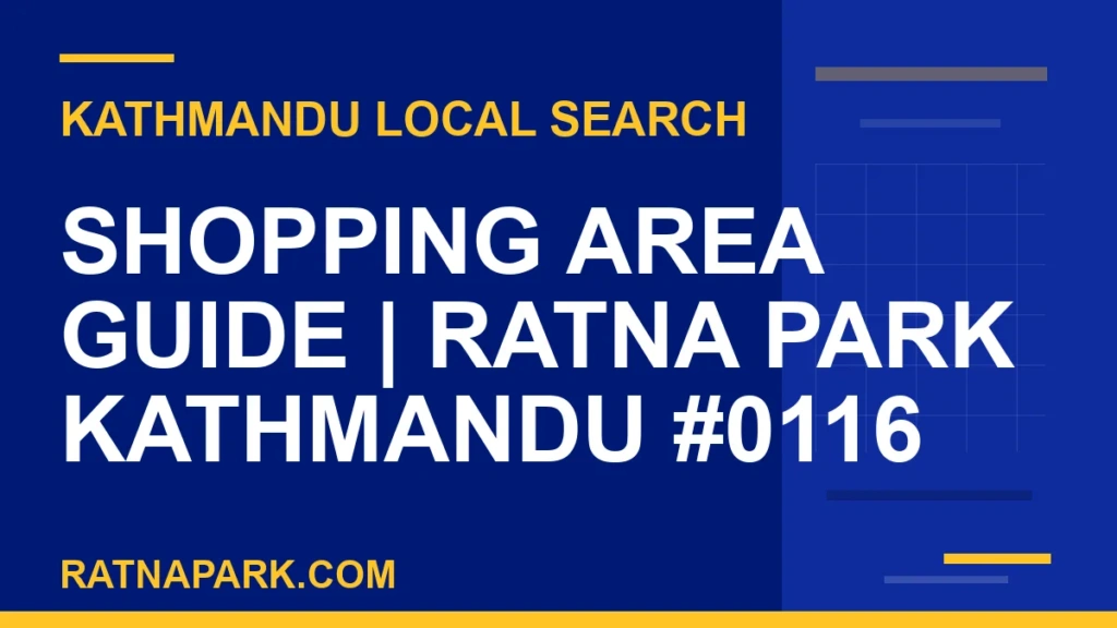 Shopping Area Guide for Ratna Park Kathmandu #0116 Ratna Park Nepal - Shopping Area Guide | Ratna Park Kathmandu #0116 | RATNAPARK