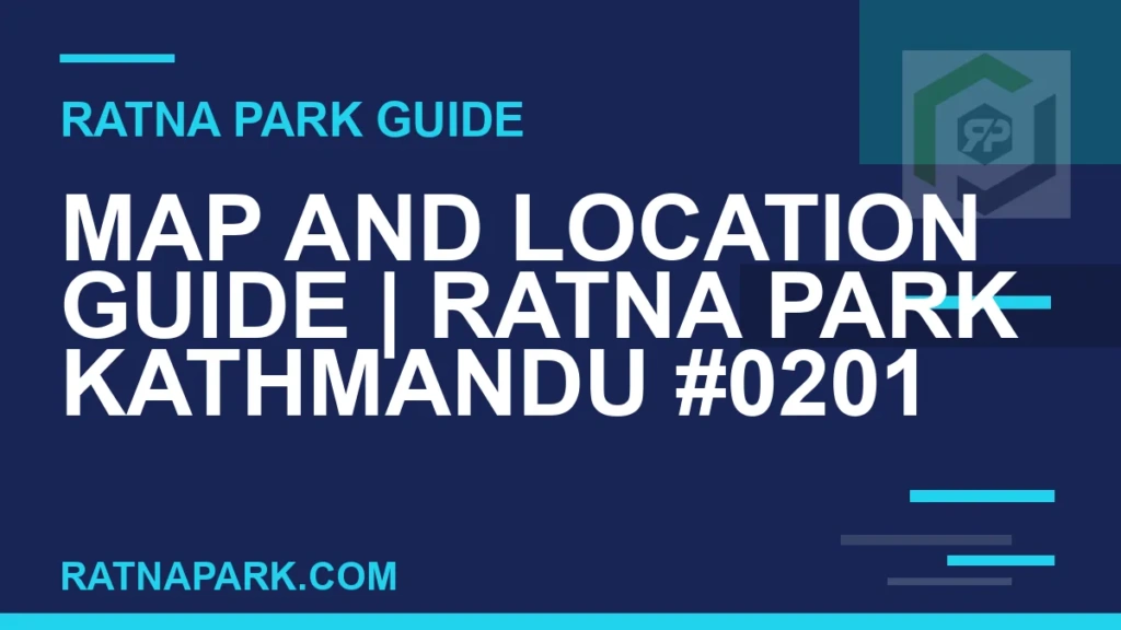 Map and Location Guide for Ratna Park Kathmandu #0201 Ratna Park Kathmandu - Map and Location Guide | Ratna Park Kathmandu #0201 | RATNAPARK