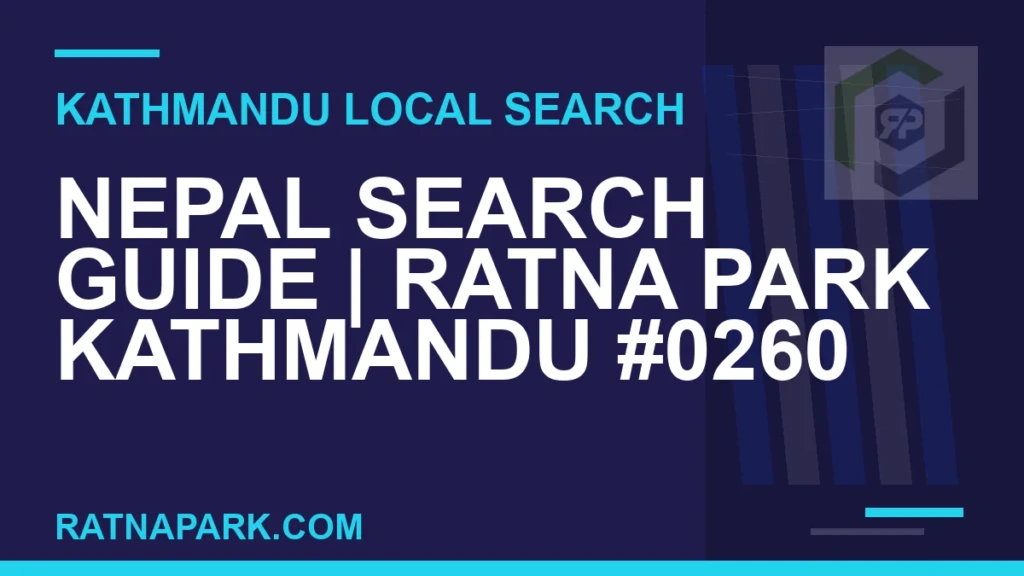 Nepal Search Guide for Ratna Park Kathmandu #0260 Ratna Park Nepal - Nepal Search Guide | Ratna Park Kathmandu #0260 | RATNAPARK