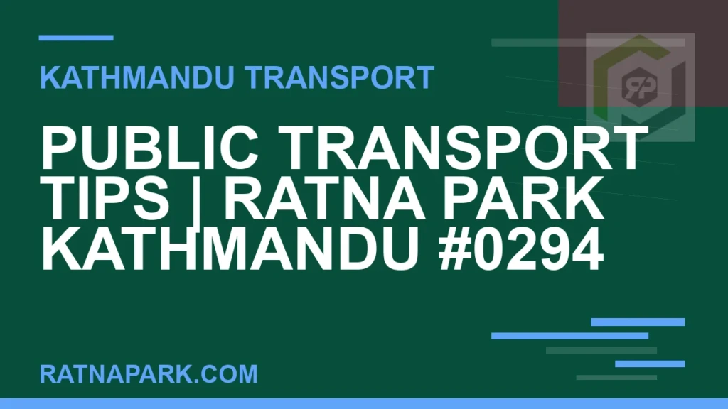 Ratnapark bus park - Public Transport Tips | Ratna Park Kathmandu #0294 | RATNAPARK