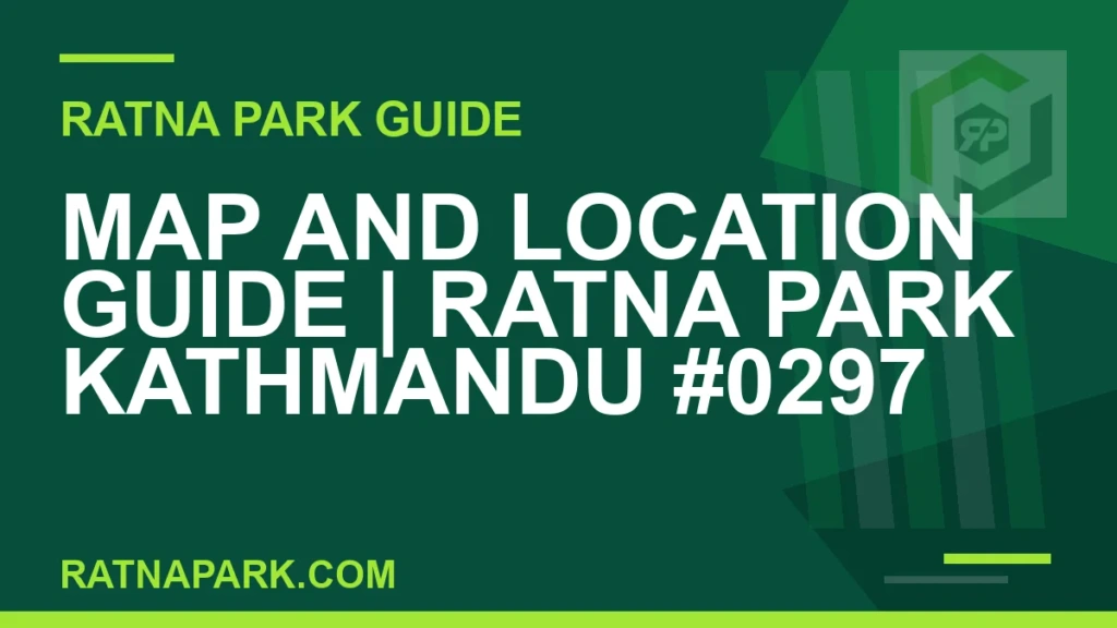 Map and Location Guide for Ratna Park Kathmandu #0297 Ratna Park Kathmandu - Map and Location Guide | Ratna Park Kathmandu #0297 | RATNAPARK
