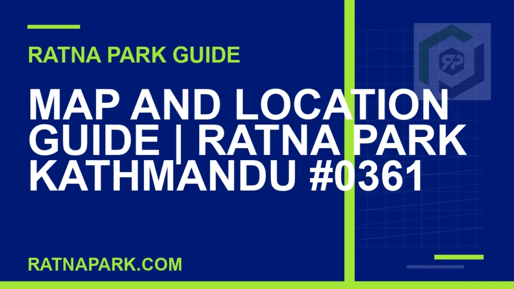 Map and Location Guide for Ratna Park Kathmandu #0361 Ratna Park Kathmandu - Map and Location Guide | Ratna Park Kathmandu #0361 | RATNAPARK