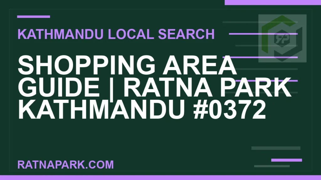 Ratna Park Nepal - Shopping Area Guide | Ratna Park Kathmandu #0372 | RATNAPARK