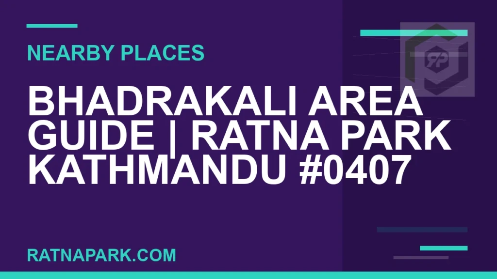 places near Ratna Park - Bhadrakali Area Guide | Ratna Park Kathmandu #0407 | RATNAPARK