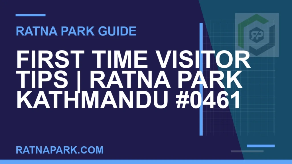 First Time Visitor Tips for Ratna Park Kathmandu #0461 Ratna Park Kathmandu - First Time Visitor Tips | Ratna Park Kathmandu #0461 | RATNAPARK