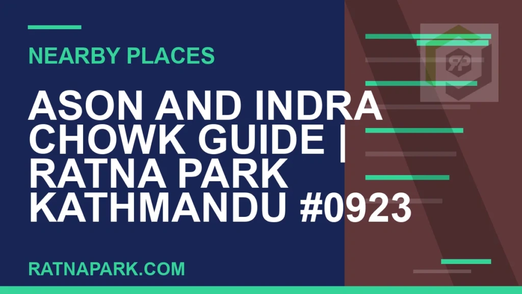places near Ratna Park - Ason and Indra Chowk Guide | Ratna Park Kathmandu #0923 | RATNAPARK