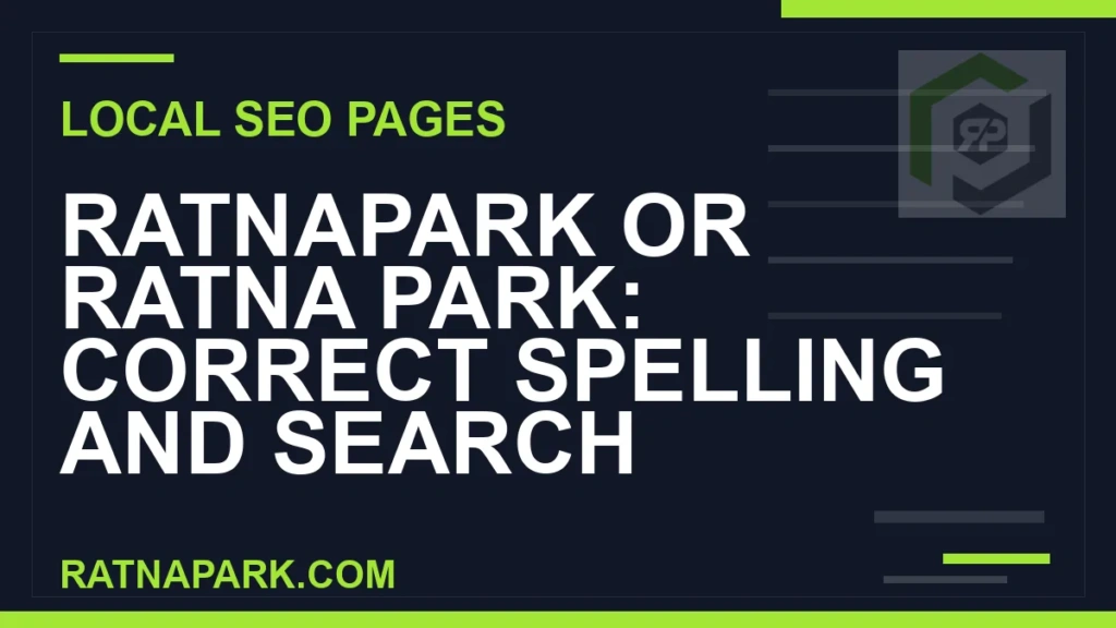 Ratnapark or Ratna Park: Correct Spelling and Search Meaning Ratnapark - Ratnapark or Ratna Park: Correct Spelling and Search Meaning | RATNAPARK