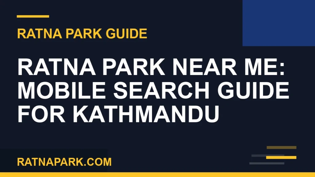 Ratna Park Near Me: Mobile Search Guide for Kathmandu ratna park near me - Ratna Park Near Me: Mobile Search Guide for Kathmandu | RATNAPARK