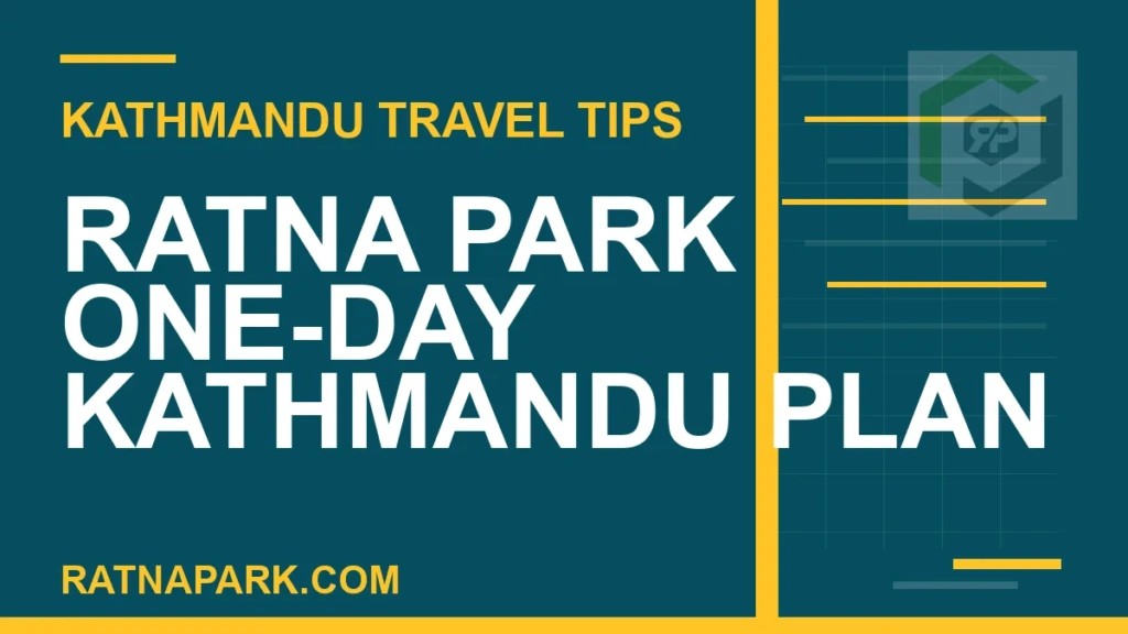 Ratna Park One-Day Kathmandu Plan ratna park one day kathmandu plan - Ratna Park One-Day Kathmandu Plan | RATNAPARK